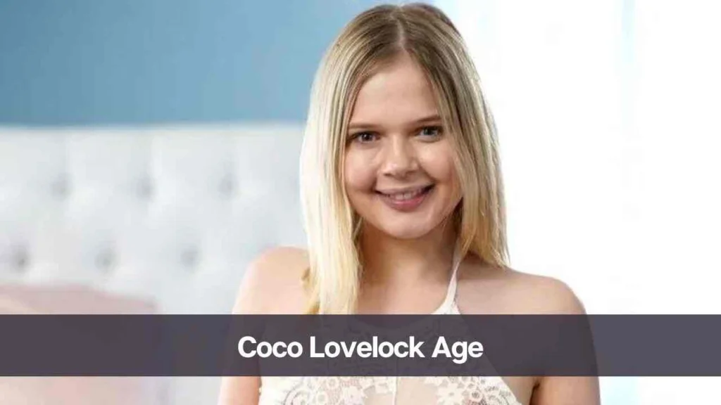 How Old Is Coco Lovelock: Age, Career & Net Worth 2025
